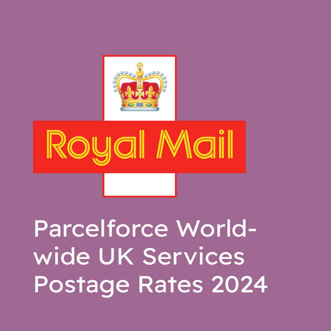 Parcelforce Worldwide UK Services Postage Rates 2024